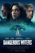 Nonton Film Dangerous Waters (2023) Bioskop21