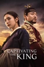 Nonton Film Captivating the King (2024) Bioskop21