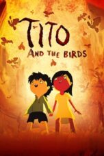 Nonton Film Tito and the Birds (2019) Bioskop21