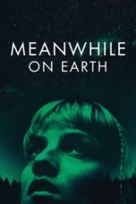 Nonton Film Meanwhile on Earth (2024) Bioskop21