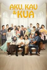 Nonton Film Aku, Kau & KUA (2014) Bioskop21