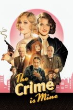 Nonton Film The Crime Is Mine (2023) Bioskop21