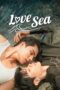 Nonton Film Love Sea (2024) Bioskop21