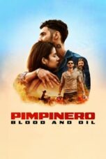 Nonton Film Pimpinero: Blood and Oil (2024) Bioskop21