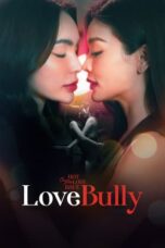 Nonton Film Love Bully (2024) Bioskop21