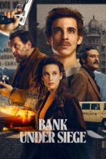 Nonton Film Bank Under Siege (2024) Bioskop21