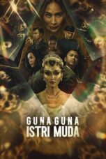 Nonton Film Guna Guna Istri Muda (2024) Bioskop21