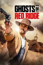 Nonton Film Ghosts of Red Ridge (2024) Bioskop21