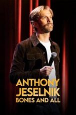 Nonton Film Anthony Jeselnik: Bones and All (2024) Bioskop21