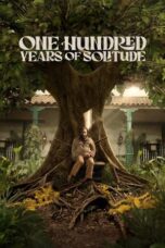 Nonton Film One Hundred Years of Solitude (2024) Bioskop21