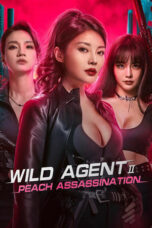 Nonton Film Wild Agent 2: Peach Assassination (2024) Bioskop21