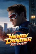 Nonton Film Henry Danger: The Movie (2025) Bioskop21