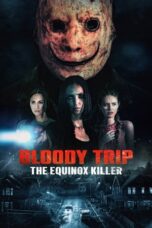 Nonton Film Bloody Trip: The Equinox Killer (2024) Bioskop21