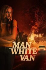 Nonton Film The Man in the White Van (2024) Bioskop21